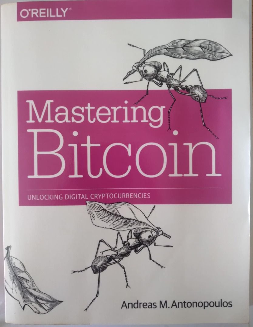 Mastering Bitcoin by Andreas M. Antonopoulos (Category: Storybooks) located in Makati City. Submitted by skyfall2020 (Listing ID 1433225399, Image 1). Description: - Title: Mastering Bitcoin: Unlocking Digital Cryptocurrencies - Author: Andreas M. Antonopoulos - Publisher: O'Reilly - Cover: Features a pink banner with the title and an illustration of ants. - Key Topic: Understanding Bitcoin and digital cryptocurrencies..