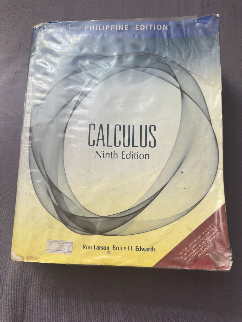 Calculus Ninth Edition Textbook by Ron Larson and Bruce Edwards (Category: Textbooks) located in Manila. Submitted by angelojay (Listing ID 1433671011, Image 2). Description: Calculus Ninth Edition textbook by Larson and Edwards. Philippine Edition, still in original plastic wrap. A Cengage Learning publication, perfect for Engineering students..