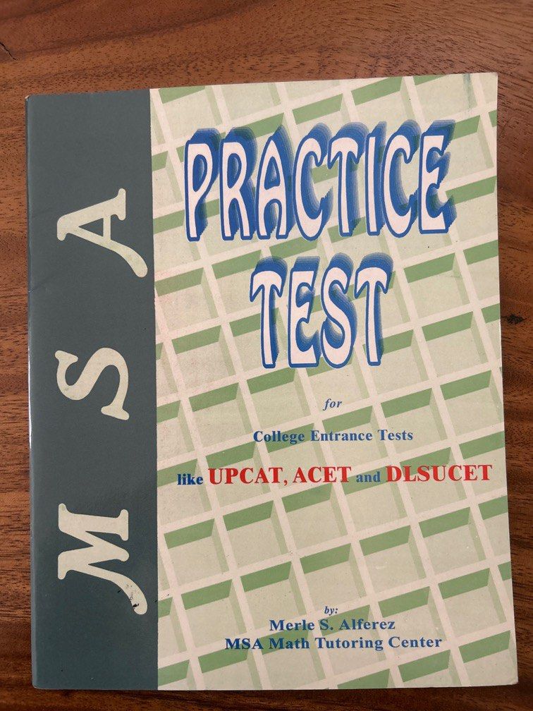 MSA Practice Test for College Entrance Exam (Category: Assessment Books) located in Pasig City. Submitted by gacristi1028 (Listing ID 1433582535, Image 1). Description: MSA Practice Test for College Entrance Exam BY Merle Alferez.
