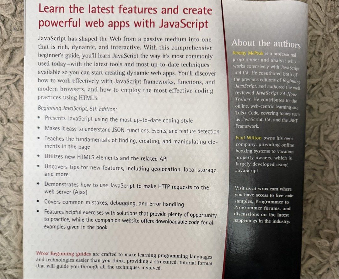 Beginning JavaScript, 5th Edition (Category: Textbooks) located in Singapore. Submitted by waddlerzzz45 (Listing ID 1430282951, Image 2). Description: Book is a beginner's guide to JavaScript, teaching you how to create dynamic web apps. It covers the latest features, including JSON, functions, events, and more. It also includes tips for new features like geolocation and local storage. Published by Wrox..