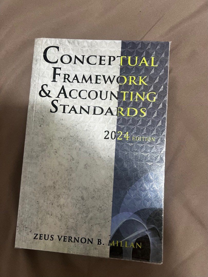 Conceptual Framework & Accounting Standards 2024 Edition (Category: Textbooks) located in San Pedro. Submitted by ay_declutter (Listing ID 1430769919, Image 1). Description: The book is as good as new—there are no writings or highlights in it..