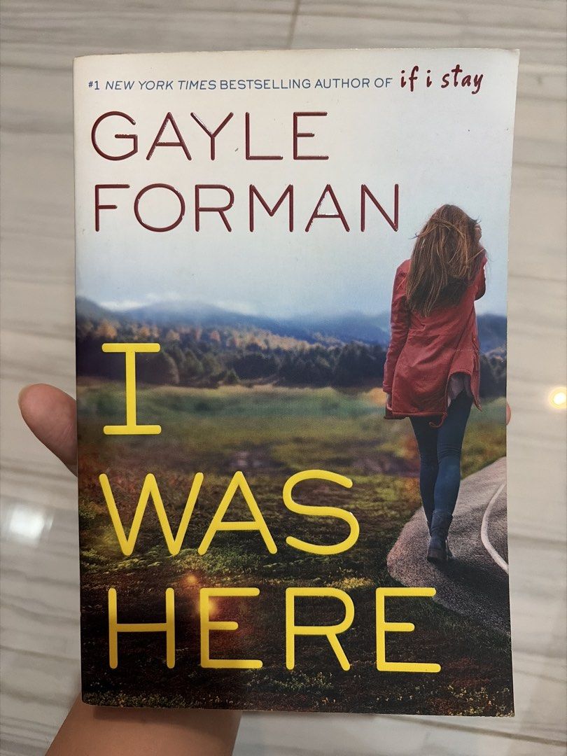 I Was Here by Gayle Forman (Category: Storybooks) located in Morong. Submitted by krmkim (Listing ID 1430751868, Image 1). Description: .