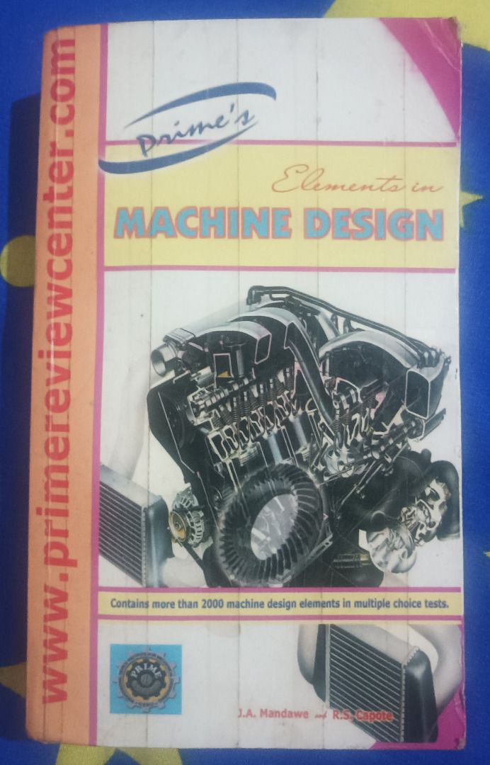 Prime's Elements in Machine Design by R.S. Capote & J.A. Mandawe (Category: Textbooks) located in Paranaque City. Submitted by zed_17 (Listing ID 1430653249, Image 1). Description: Genre: Reviewer (Engineering) Type: Paperback This book can be useful to those who plans to take an Engineering Board Exam (Licensure Exam). It is in good condition and has foxing on it. It also has a few pen markings and highlights. MOP: GCash, Maya or GoTyme MOD: Lal