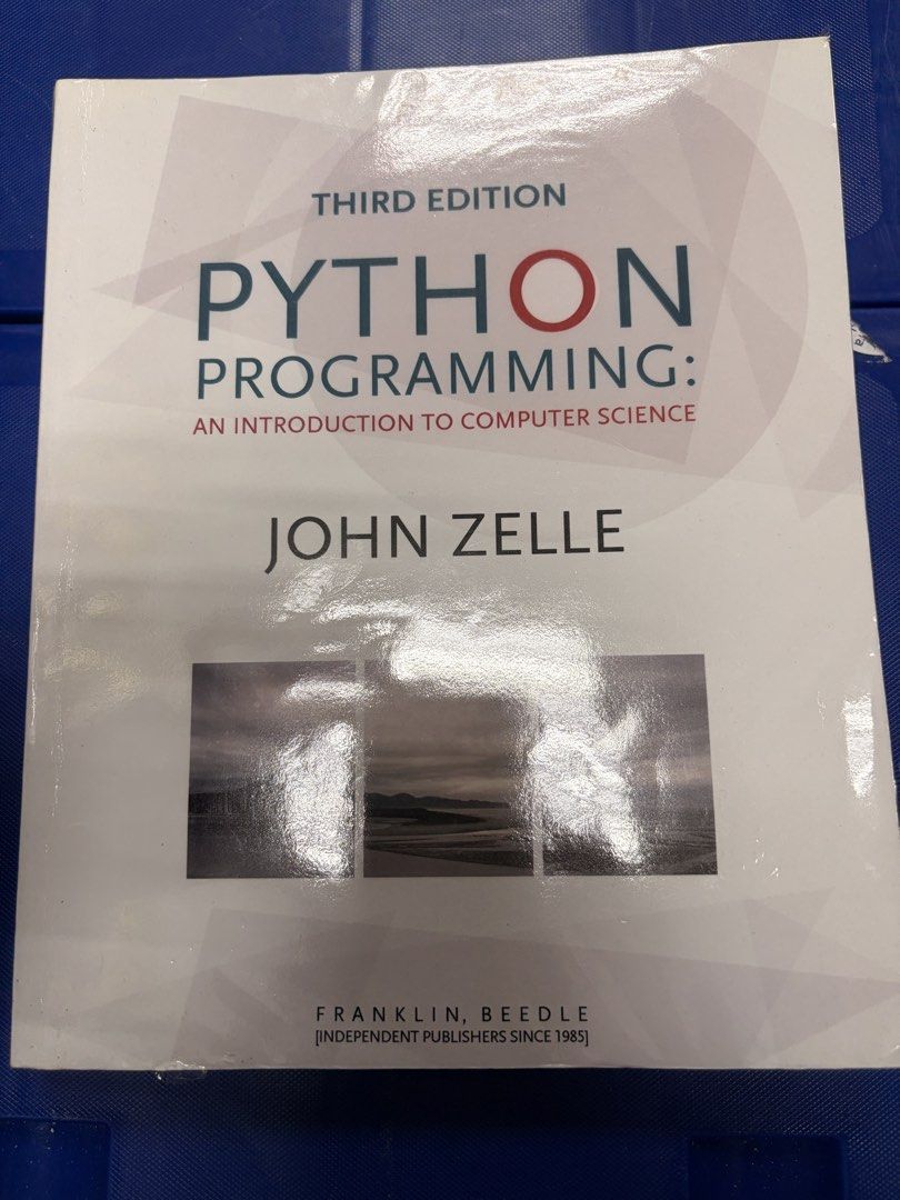 Python Programming: An Introduction to Computer Science (Third Edition) (Category: Textbooks) located in Singapore. Submitted by jingbelz_ (Listing ID 1437233065, Image 1). Description: - John Zelle's Python Programming, 3rd Edition - Perfect for beginners - Includes new features and examples.