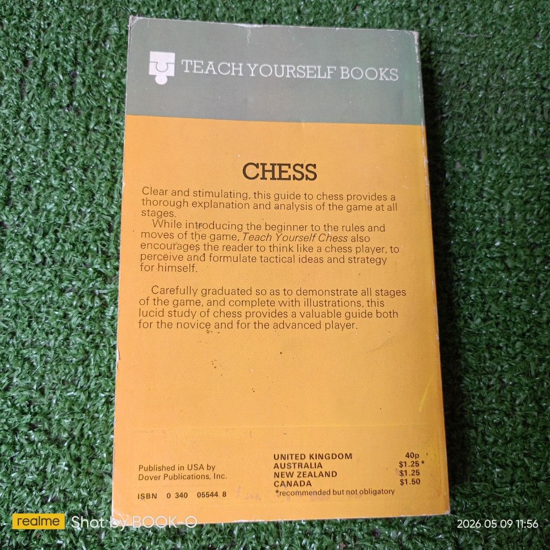 Teach Yourself Books Chess by Gerald Abrahams (Category: Storybooks) located in Polangui. Submitted by jumyrace2 (Listing ID 1437320662, Image 2). Description: - Vintage copy of 'Chess' by Gerald Abrahams. - Published by Dover Publications, Inc. (USA). - Comprehensive guide to chess for all levels. - Covers rules, moves, tactics, and strategy. - Includes illustrations and table of contents..