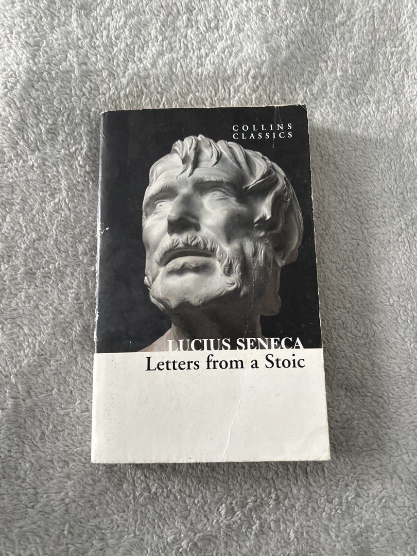 Letters from a Stoic by Lucius Seneca (Category: Storybooks) located in Manila. Submitted by buyme4sale (Listing ID 1437438221, Image 1). Description: - Title: Letters from a Stoic - Author: Lucius Seneca - Edition: Collins Classics - Format: Paperback - Cover: Features a portrait.