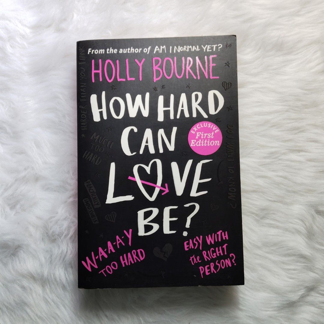 How Hard Can Love Be? by Holly Bourne (Category: Storybooks) located in Davao. Submitted by azurainn (Listing ID 1437649170, Image 1). Description: ✦ How Hard Can Love Be? by Holly Bourne ✦ Paperback novel ✦ Condition: Preloved / readable condition ✦ Pages are complete and intact ✦ Great for collectors or casual reading ✦ Cover still in good condition with visible signs of use ✦ Has visible yellowing/discoloration on page edges due to age and sto