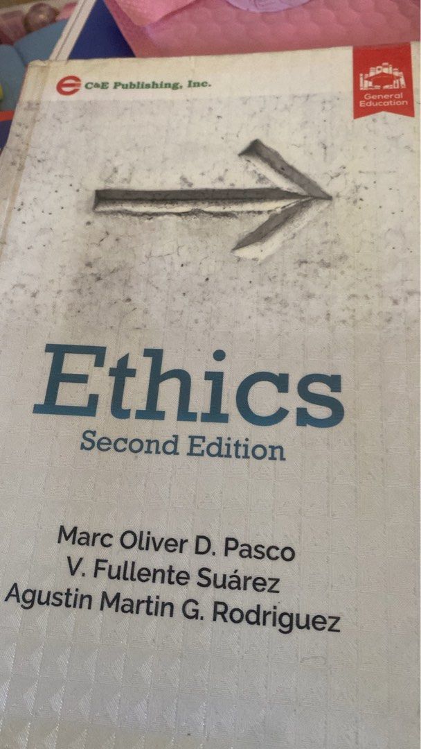 Ethics Second Edition Textbook (Category: Textbooks) located in Mandaluyong City. Submitted by ximena__e (Listing ID 1437981524, Image 1). Description: - Ethics Second Edition textbook - Authors: Marc Oliver D. Pasco, V. Fullente Suárez, and Agustin Martin G. Rodriguez - Published by C&E Publishing, Inc. - Suitable for general education.