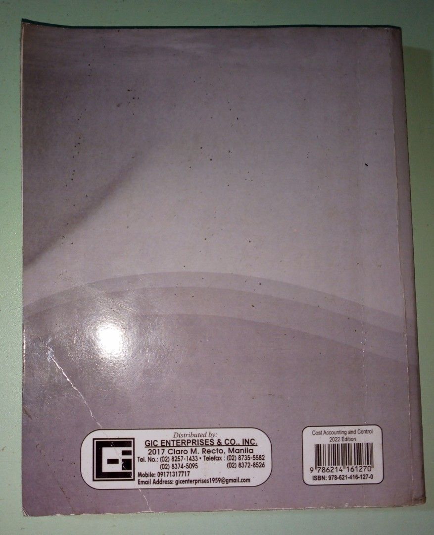 Cost Accounting and Control 2022 Edition (Category: Textbooks) located in Malabon City. Submitted by studentid (Listing ID 1438298754, Image 3). Description: - Cost Accounting and Control 2022 Edition textbook - Authors: Norma D. De Leon, Ellery D. De Leon, and Guillermo M. De Leon Jr. - Can do meet-ups around CaMaNaVa area .