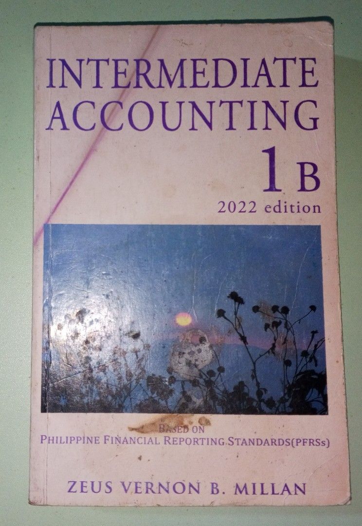 Intermediate Accounting 1A & 1B 2022 Edition (Category: Textbooks) located in Malabon City. Submitted by studentid (Listing ID 1438298543, Image 3). Description: - Intermediate Accounting 1A & 1B (2022 Edition) - By Zeus Vernon B. Millan - Both books are available 150 each - No highlights/pencil marks.