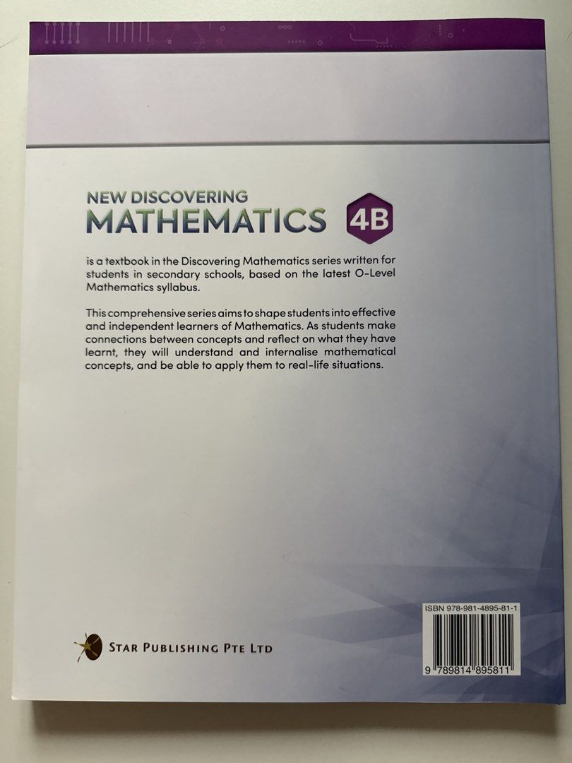 New Discovering Mathematics 4B Textbook (Category: Textbooks) located in Singapore. Submitted by tatty83 (Listing ID 1438210887, Image 2). Description: Brand new Star Publishing EMath Textbook 4B, unused.