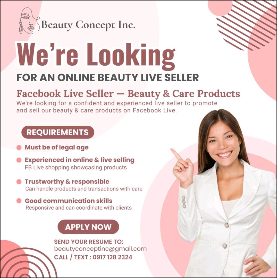 Online Beauty Live Seller - Beauty & Care Products (Category: Creative, Media & Publishing) located in Marikina City. Submitted by bushnell0623 (Listing ID 1438179542, Image 1). Description: - Beauty Concept Inc. is looking for a Facebook Live seller. - Responsibilities: Promote and sell beauty & care products. - Requirements: - Must be of legal age. - Experienced in online & live selling. - Trustworthy and responsible. - Good communication skill