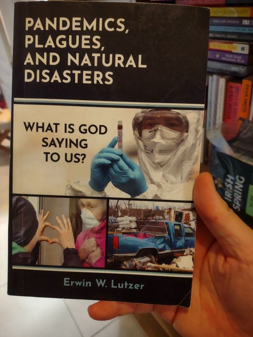 Pandemics, Plagues, and Natural Disasters Book (Category: Textbooks) located in Manila. Submitted by preloved.christine (Listing ID 1438211677, Image 1). Description: - Title: "Pandemics, Plagues, and Natural Disasters" - Author: Erwin W. Lutzer - Explores the question: What is God saying to us? - Key topics include: The crisis that changed everything, lessons to learn, and the future. - Offers insights into faith and hardship..