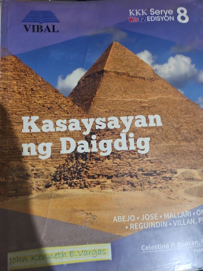 Kasaysayan ng Daigdig Grade 8 Textbook (Category: Textbooks) located in Manila. Submitted by ymek1 (Listing ID 1438425244, Image 1). Description: - Title: Kasaysayan ng Daigdig - Series: KKK Serye - Publisher: Vibal - Grade Level: 8 - Authors: John Kenneth E. Vargas and Celestina P. Boncan - Contributors: Abejo, Jose, Mallari, Reguindin, and Villan.