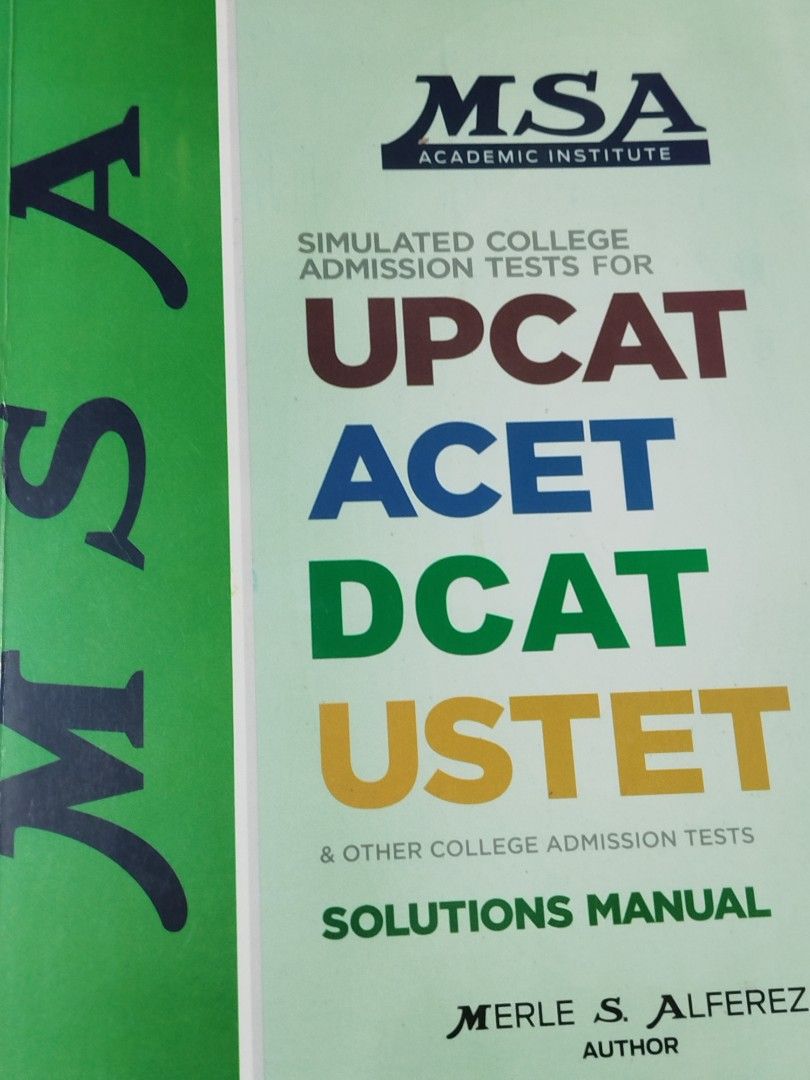 MSA Simulated College Admission Tests + Solutions Manual (Category: Textbooks) located in Caloocan City. Submitted by sunrizel (Listing ID 1438308054, Image 3). Description: - MSA Academic Institute review books - Covers UPCAT, ACET, DCAT, and USTET - Includes solutions manual - Perfect for college entrance exam prep (I passed my first choice program through my DCAT score, but will soon be attending UP cause I can't afford the tuition 😅) 📦 ship
