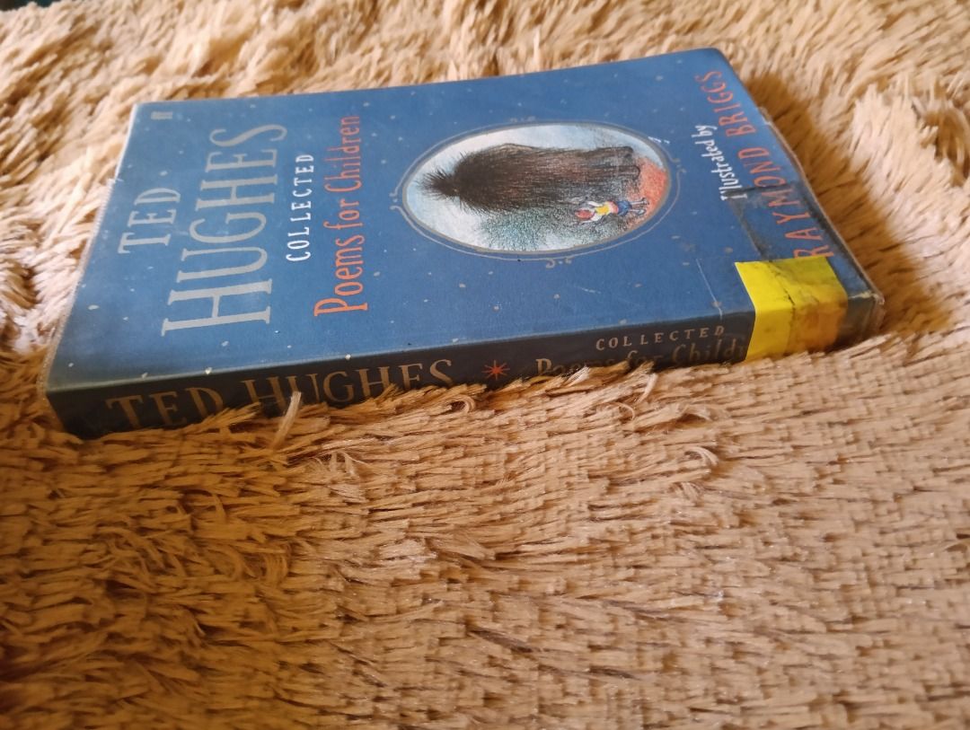 Ted Hughes Collected Poems for Children (Category: Storybooks) located in Las Pinas. Submitted by prelovedreads1 (Listing ID 1438587944, Image 2). Description: Collection of children's poems by Ted Hughes. - Includes poems such as "The Mermaid's Purse," "The Cat and the Cuckoo," and "Nessie the Mannerless Monster." - Features poems about the moon. MOP: Gcash (payment first) MOD: pickup by Lalamove/Grab or delivery via Gogoexpress or J&T (standard