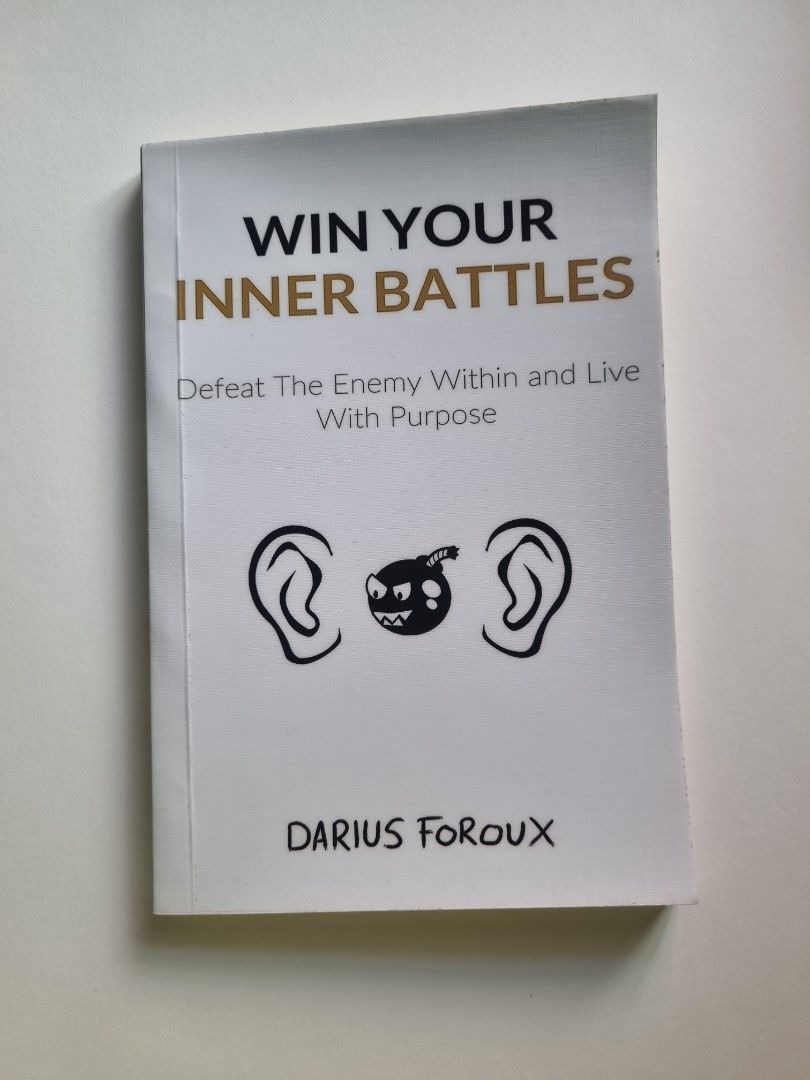 Win Your Inner Battles by Darius Foroux (Category: Magazines) located in Las Pinas. Submitted by homedispatch (Listing ID 1438508394, Image 1). Description: - "Win Your Inner Battles" by Darius Foroux - Focuses on self-improvement and inner warfare - Topics include taking responsibility and living with purpose - Clean pages - Intact spine - Cover features title and author - Back cover includes barcode and website.