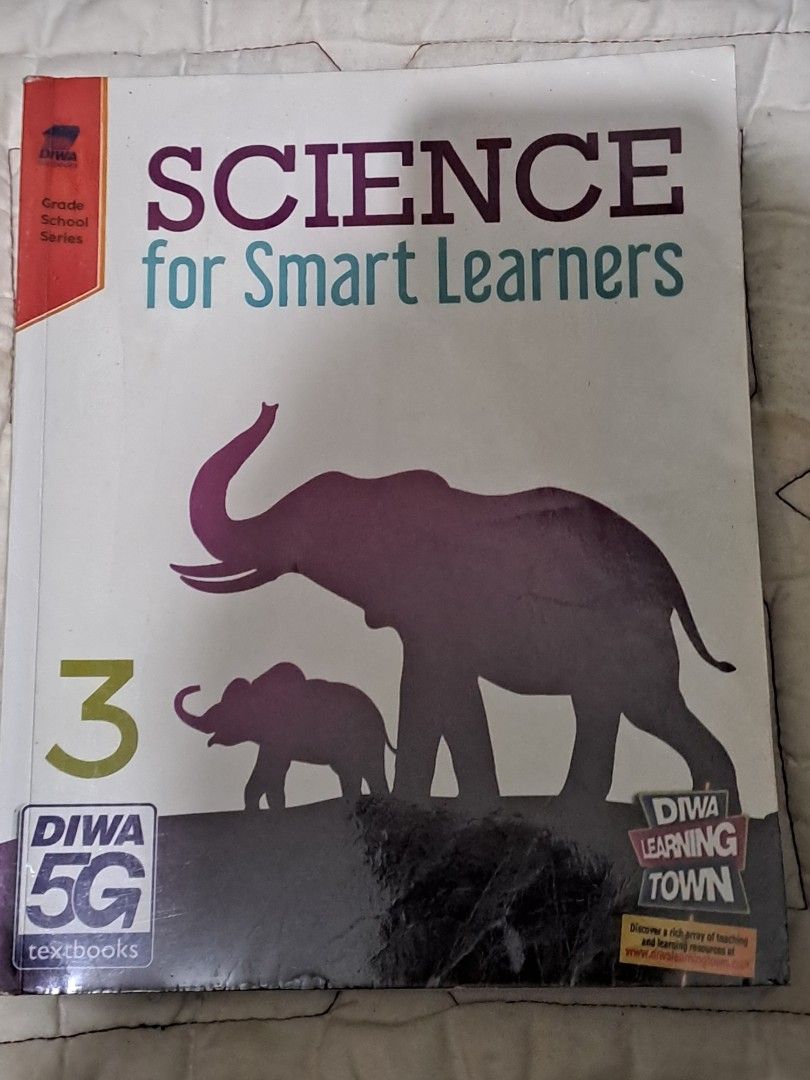 Diwa Science for Smart Learners Grade 3 Textbook (Category: Textbooks) located in Rizal. Submitted by magss.here (Listing ID 1438844136, Image 1). Description: - Grade 3 Science textbook - From the Diwa Learning Town series - Designed for smart learners - Features an elephant illustration on the cover - 5G textbook - In a very good used conditión..