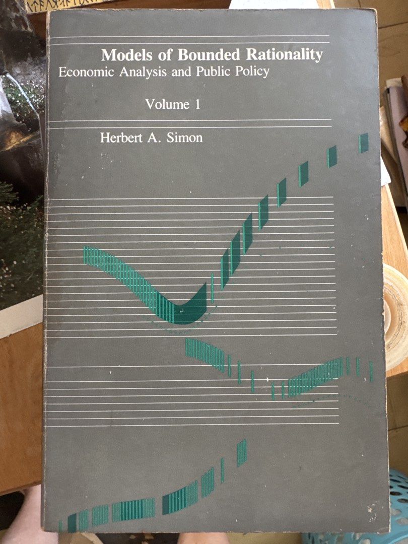 Models of Bounded Rationality Volume 1 (Category: Textbooks) located in Quezon City. Submitted by safedragon_2306ab257 (Listing ID 1435619681, Image 1). Description: - Title: Models of Bounded Rationality, Economic Analysis and Public Policy, Volume 1 - Author: Herbert A. Simon - Edition: Older edition - Cover: Gray with green and white design - Content: Explores bounded rationality in economics and public policy. - Condition: Used.
