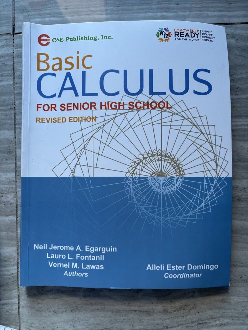 Basic Calculus for Senior High School (Category: Textbooks) located in Manila. Submitted by missteriiiii (Listing ID 1438891082, Image 1). Description: Basic Calculus textbook for Senior High School - Revised Edition - Published by C&E Publishing, Inc. - Authors: Neil Jerome A. Egarguin, Lauro L. Fontanil, Vernel M. Lawas - Coordinator: Alleli Ester Domingo Used by UST SHS student.