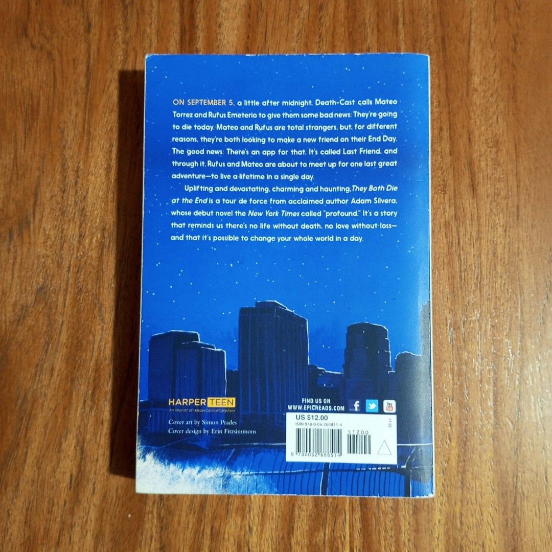 They Both Die at the End by Adam Silvera (Category: Storybooks) located in Quezon City. Submitted by theowlreader (Listing ID 1438920346, Image 2). Description: *Please refer to the photos to see the condition of the book *These are used books. There may be minor to major flaws such as dents, rubbing, loose pages, stain, creases, foxing, skewed spine, scratches, inscriptions or highlights and tears. *If you're particular with the condition of the