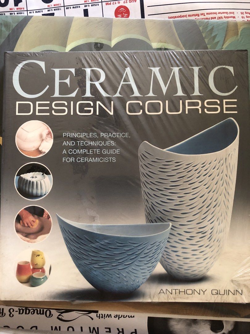 Ceramic Design Course Book by Anthony Quinn (Category: Textbooks) located in Quezon City. Submitted by safedragon_2306ab257 (Listing ID 1439116606, Image 1). Description: - Comprehensive guide for ceramicists - Authored by Anthony Quinn - Covers principles, practice, and techniques - Features ceramic design images on the cover.