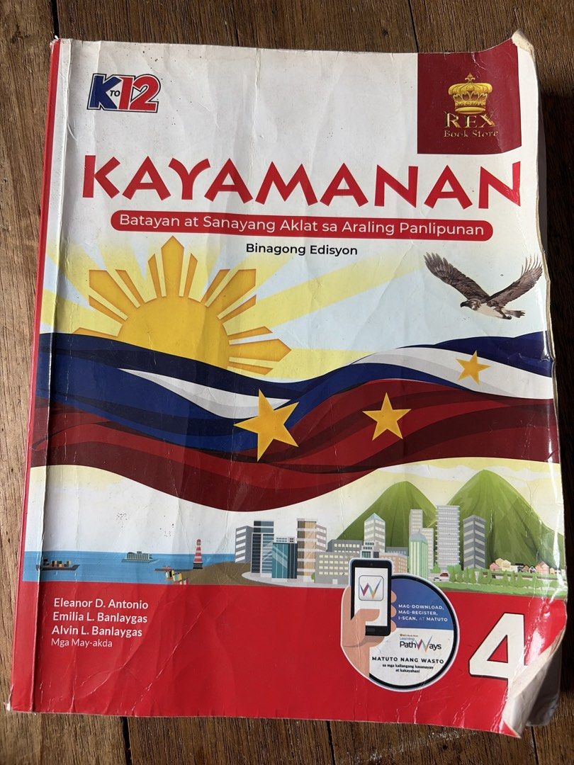 Kayamanan Grade 4 Textbook (Category: Textbooks) located in Quezon City. Submitted by thomascloset (Listing ID 1439314596, Image 1). Description: - Well-used (with few answered pages) - Grade 4 Kayamanan Textbook - Publisher: Rex Book Store - Subject: Araling Panlipunan (Social Studies) - Title: Batayan at Sanayang Aklat sa Araling Panlipunan - Language: Filipino - Edition: Binagong Edisyon - Contains text and images related to the subject matter