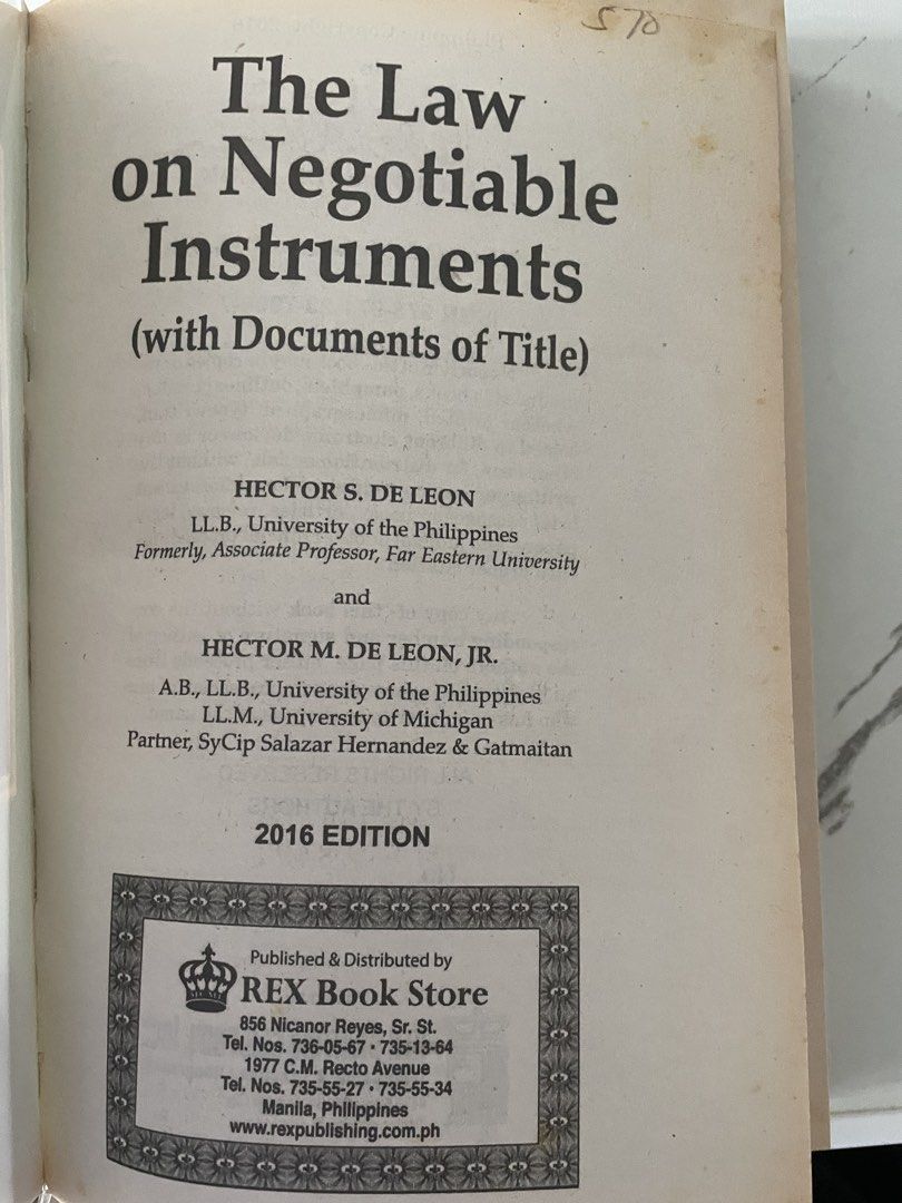 The Law on Negotiable Instruments 2016 Edition (Category: Textbooks) located in Quezon City. Submitted by malfoy_declutter (Listing ID 1439279146, Image 2). Description: - The Law on Negotiable Instruments (With Documents of Title) -with cover - Authors: Hector S. De Leon & Hector M. De Leon, Jr. - 2016 Edition - Publisher: REX Book Store .