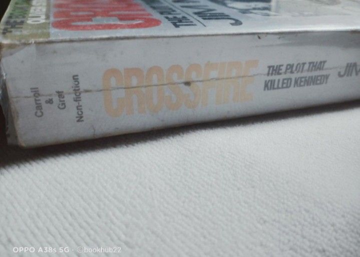 CROSSFIRE: THE PLOT THAT KILLED KENNEDY (The Book That Is The Basis For Oliver Stone's Movie JFK) (Category: Storybooks) located in Rizal. Submitted by bookhub22 (Listing ID 1439449887, Image 2). Description: CROSSFIRE: THE PLOT THAT KILLED KENNEDY (The Book That Is The Basis For Oliver Stone's Movie JFK) FIRST CARROLL & GRAF PAPERBACK EDITION COPYRIGHT 1989, PAPERBACK 632 pages, GOOD CONDITION ❌❌❌ NO JOYMINER ❌❌❌.