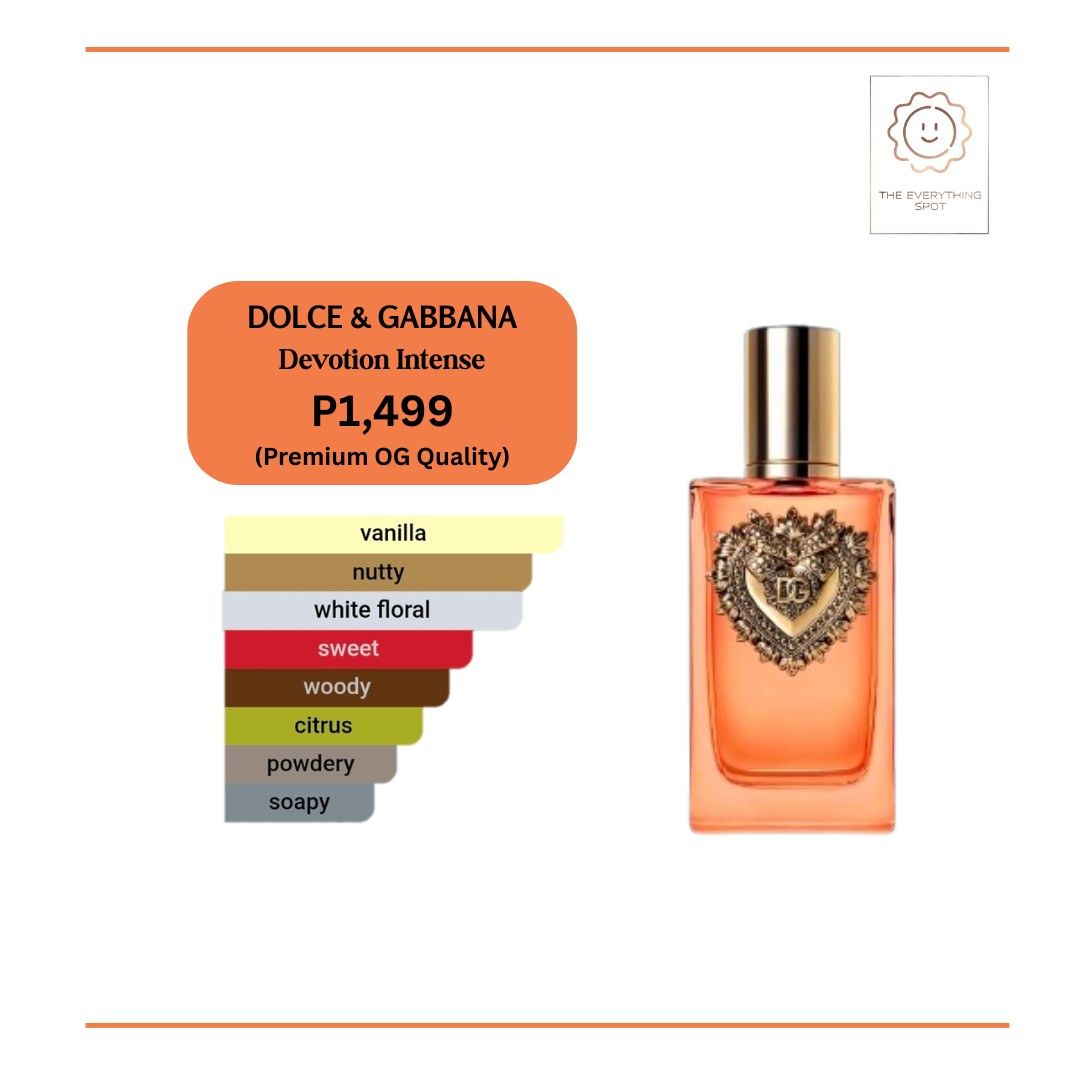 Dolce & Gabbana Devotion Intense Perfume (Category: Fragrance & Deodorants) located in Cavite. Submitted by theeverythingspot (Listing ID 1439566225, Image 1). Description: - Dolce & Gabbana Devotion Intense perfume - Fragrance notes: Vanilla, nutty, white floral, sweet, woody, citrus, powdery, soapy - Premium OG quality - Price: P1,499.