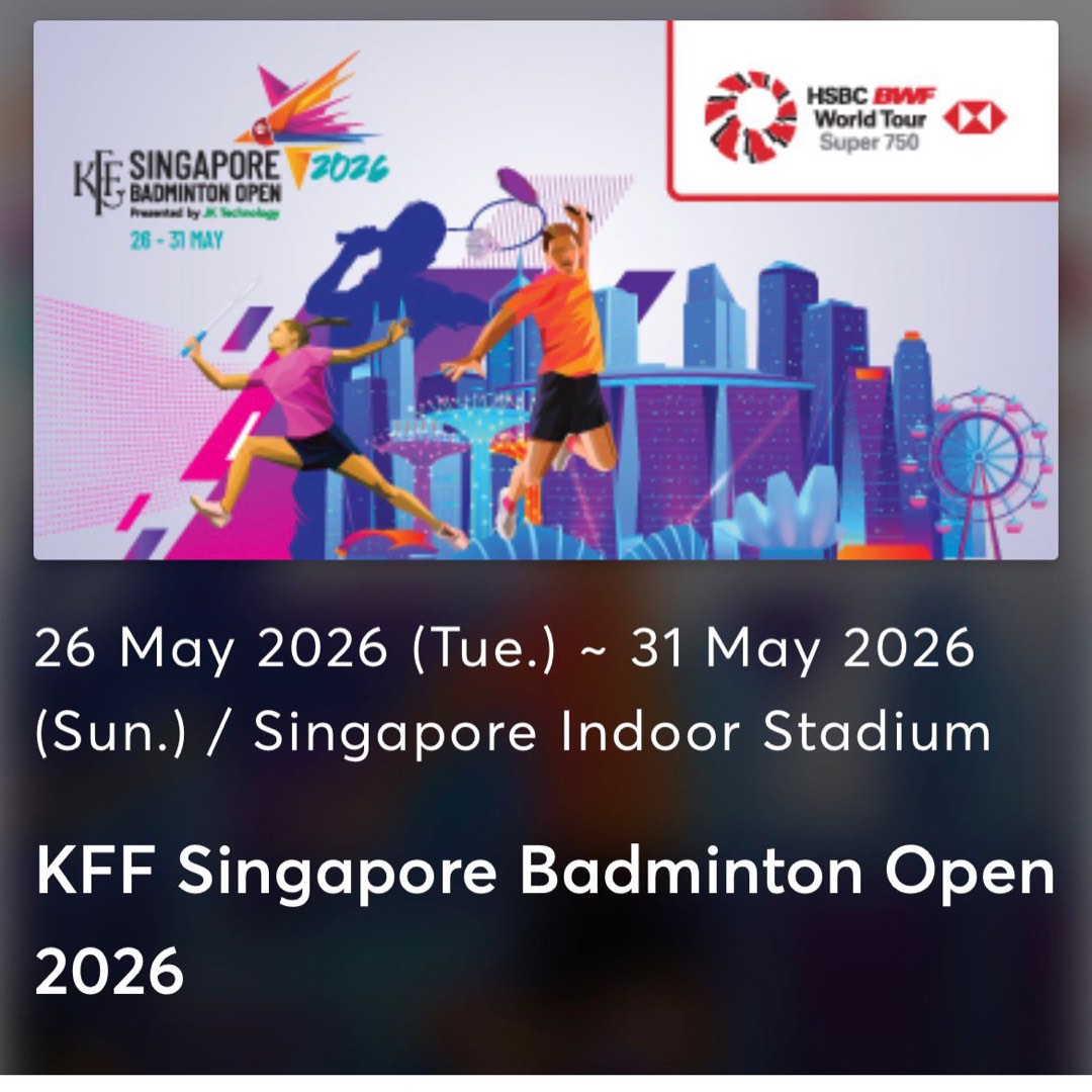 Section 211-KFF Singapore Badminton Open 2026 Tickets, Tickets ...