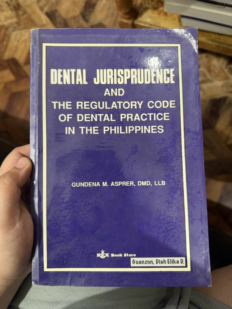Dental Jurisprudence and Regulatory Code (Category: Textbooks) located in Baguio. Submitted by diahelika (Listing ID 1439619070, Image 1). Description: - Title: Dental Jurisprudence and The Regulatory Code of Dental Practice in The Philippines - Author: Gundena M. Asprer, DMD, LLB - Publisher: REX Book Store - Content: Reference for dental professionals in the Philippines..