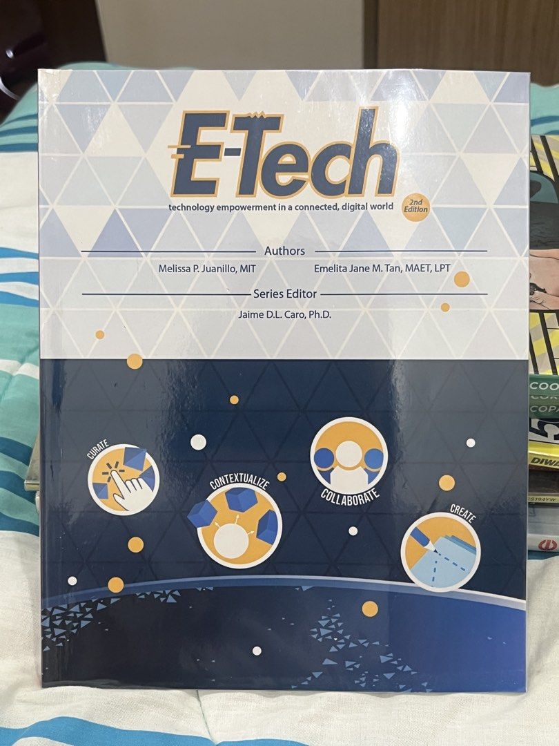 E-Tech (Technology Empowerment in a connected, digital world) 2nd Edition (Category: Textbooks) located in Paranaque City. Submitted by emceeahr (Listing ID 1439620214, Image 1). Description: - E-Tech (Technology Empowerment in a connected, digital world) 2nd Edition - Authored by Melissa P. Juanillo, Emelita Jane M. Tan, and Jaime D.L. Caro (Series Editor). - Published by techFactors Inc. - Focuses on technology empowerment in a digital world. -