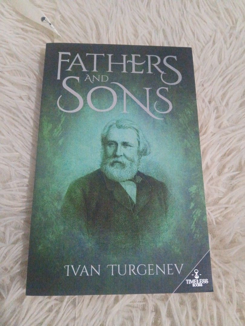 Fathers and Sons by Ivan Turgenev (Category: Storybooks) located in Cavite. Submitted by nathstelein_finds (Listing ID 1439626823, Image 1). Description: - 'Fathers and Sons' by Ivan Turgenev - Published by Timeless Books - Features a portrait on the cover - Includes a story summary on the back.