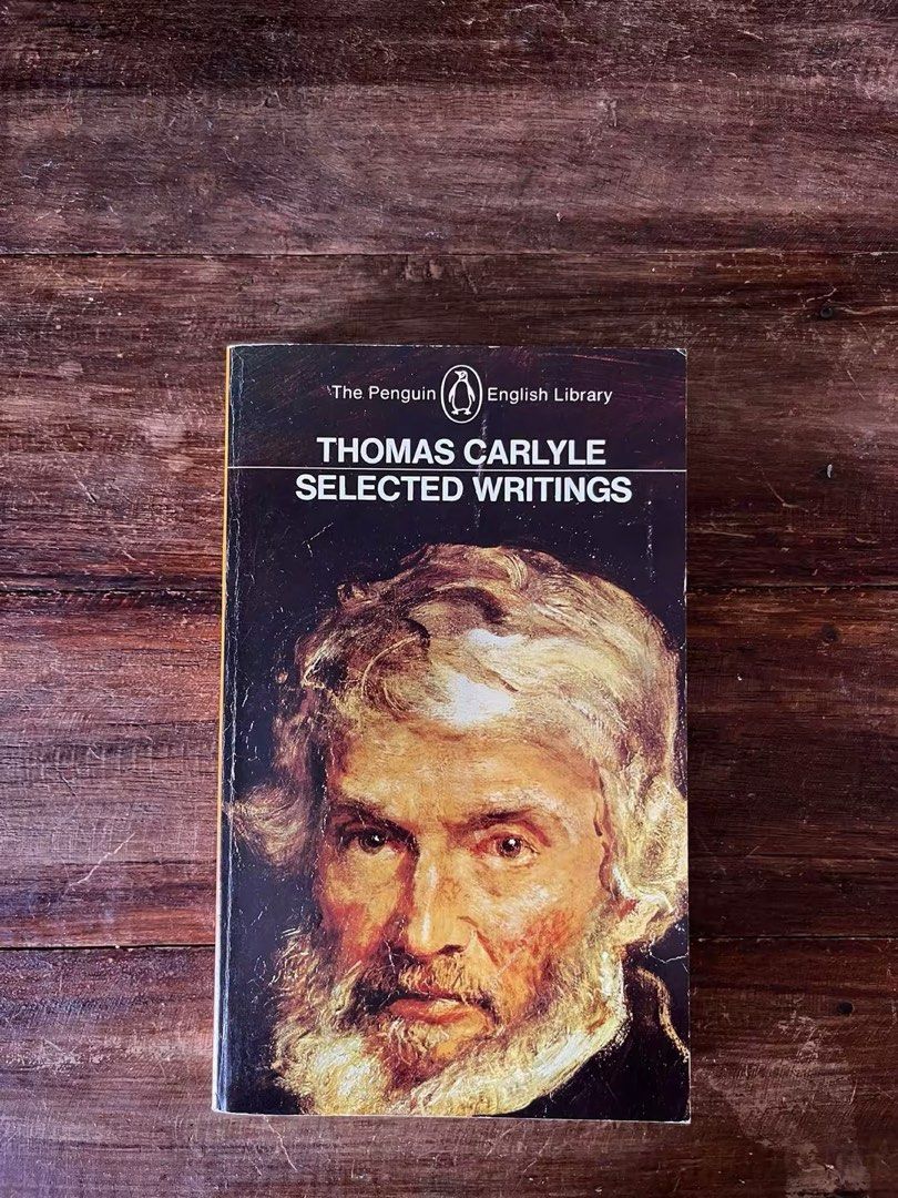 Thomas Carlyle Selected Writings - Penguin English Library (Category: Storybooks) located in Maragondon. Submitted by quilljoylibrary (Listing ID 1439850507, Image 1). Description: - Thomas Carlyle writings - Published by Penguin English Library - Features a portrait of a man with a white beard on the cover - Some wear on edges - A classic book.