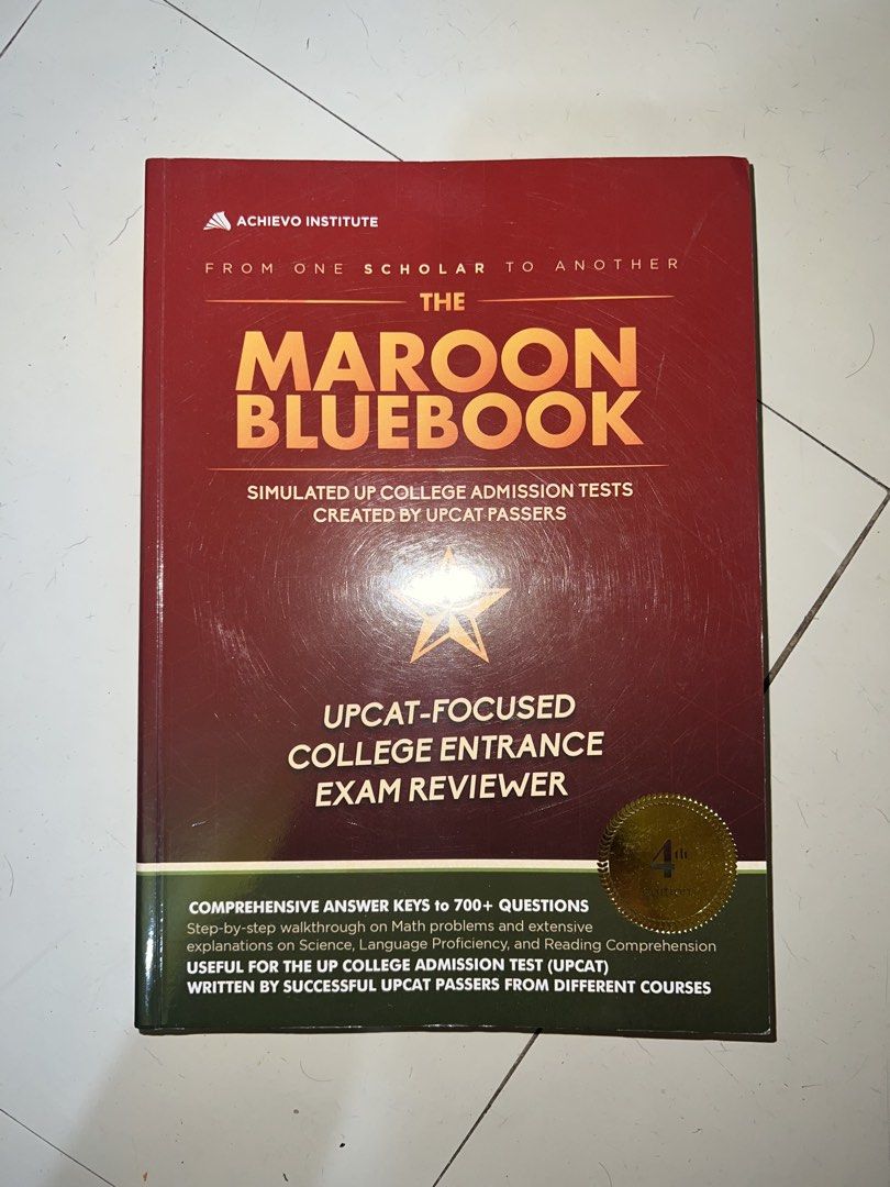 The Maroon Bluebook (4th edition) ! (Category: Textbooks) located in Bacoor. Submitted by preluvedbyasia (Listing ID 1440061437, Image 1). Description: - The Maroon Bluebook: UPCAT-Focused College Entrance Exam Reviewer - 4th Edition by Achievo Institute - Simulated college admission tests created by UPCAT passers - Comprehensive answer keys for over 700+ questions - Step-by-step walkthroughs for Math, Science, Language Proficiency, and Reading C