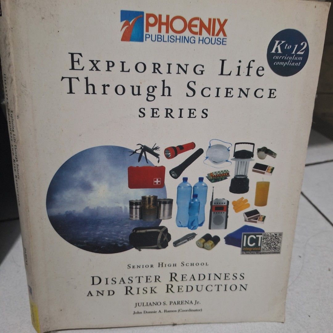 Phoenix Publishing House: Exploring Life Through Science Series (Category: Textbooks) located in Manila. Submitted by singingmamay (Listing ID 1440367850, Image 1). Description: - Senior High School Textbook - Subject: Disaster Readiness and Risk Reduction - Publisher: Phoenix Publishing House - Curriculum: K to 12 Compliant - Authors: Juliano S. Parena Jr. & John Dennis A. Haresco (Contributor) - Ideal for understanding science and preparedness.