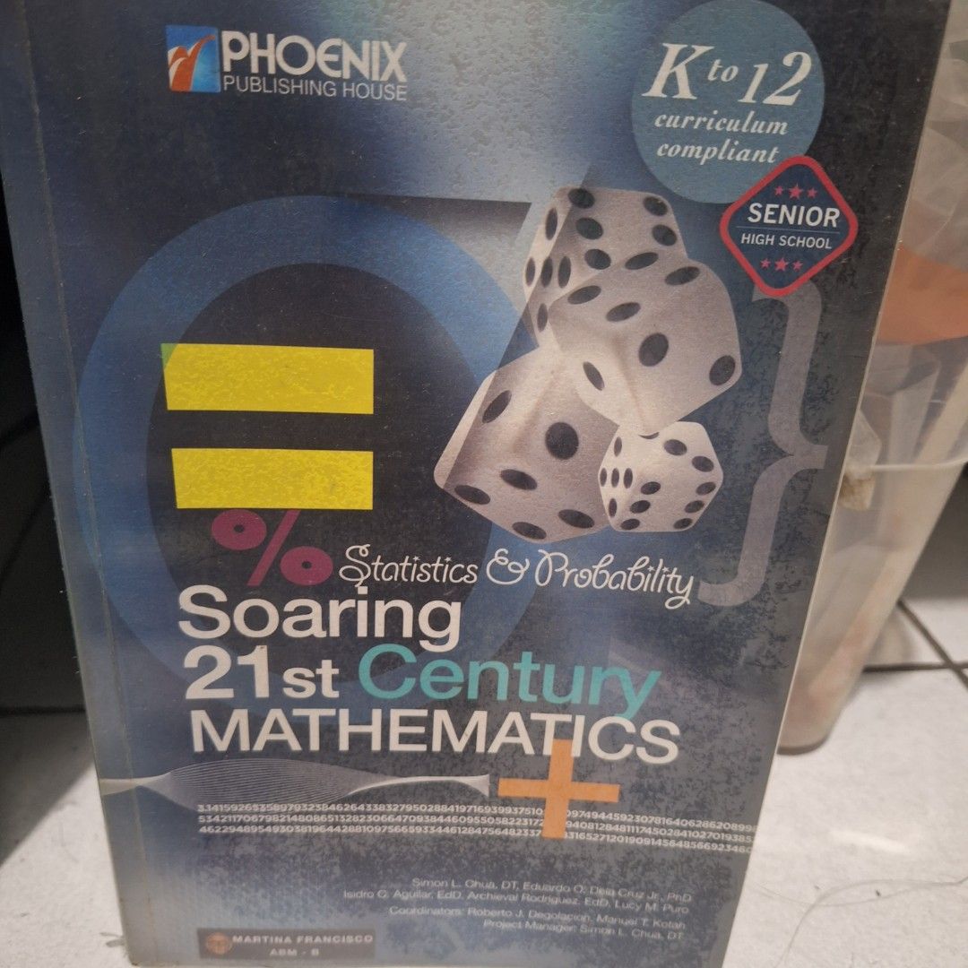 Soaring 21st Century Mathematics Statistics & Probability K-12 Textbook (Category: Textbooks) located in Manila. Submitted by singingmamay (Listing ID 1440368295, Image 1). Description: - Phoenix Publishing House textbook - For Senior High School (K-12) - Subject: Statistics & Probability - Ideal study resource for students - Minor yellow tape marks on cover (please check photos for details).