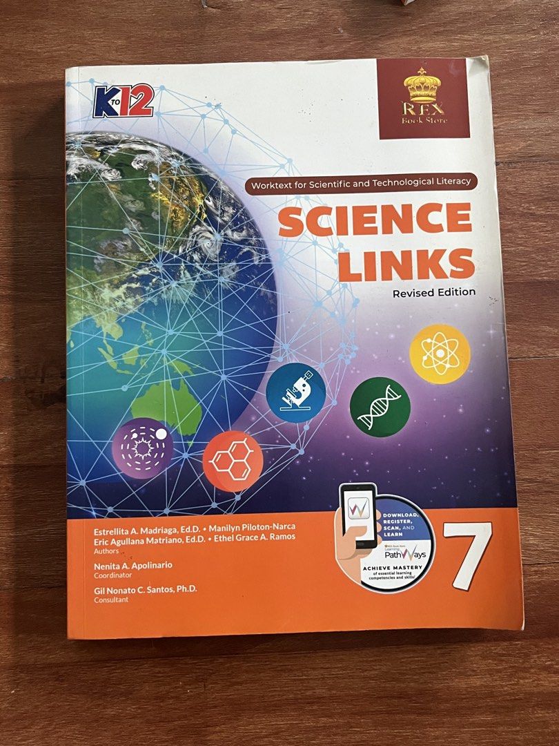 (Grade 7 Science) Science Links (Category: Textbooks) located in Manila. Submitted by TCC.ETC (Listing ID 1440442740, Image 1). Description: Preloved Grade 7 Textbook RFS: Old textbook that is currently not being used [GENERAL DESCRIPTION] TITLE: Science Links GRADE LEVEL: 7 AUTHOR/S: Estrellita A. Madriaga, Ed.D., Manilyn Piloton-Narca Eric Agullana Matriano, Ed.D., Ethel Grace A. Ramos COORDINATOR: Nenita A. Apolinario CONSULTANT: Gil Nonato C.