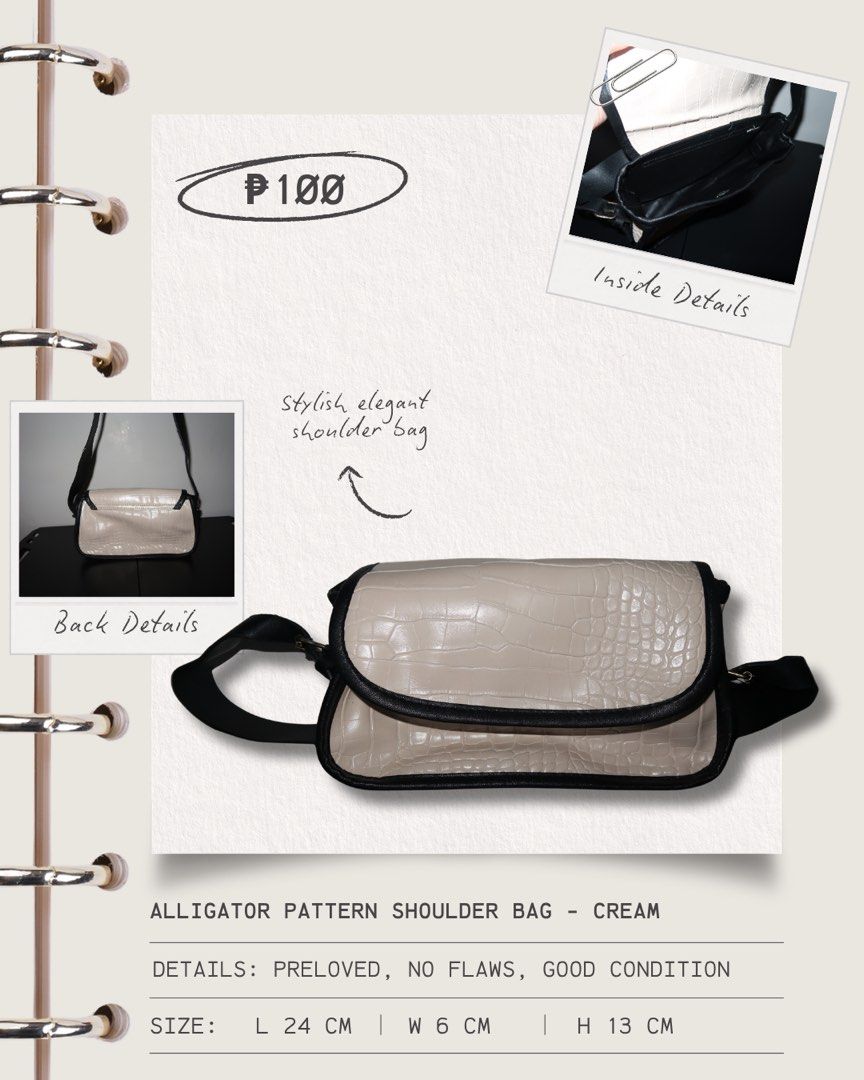 Alligator Pattern Shoulder Bag – Cream (Category: Purses & Pouches) located in Calamba. Submitted by declutter.rebski (Listing ID 1440703021, Image 1). Description: Alligator Pattern Shoulder Bag – Cream ₱100 A chic shoulder bag featuring a stylish alligator pattern design in a soft cream shade. Compact yet elegant, perfect for everyday wear or adding a classy touch to any outfit. DETAILS: • Preloved • No flaws • Good condition • High-quality mat