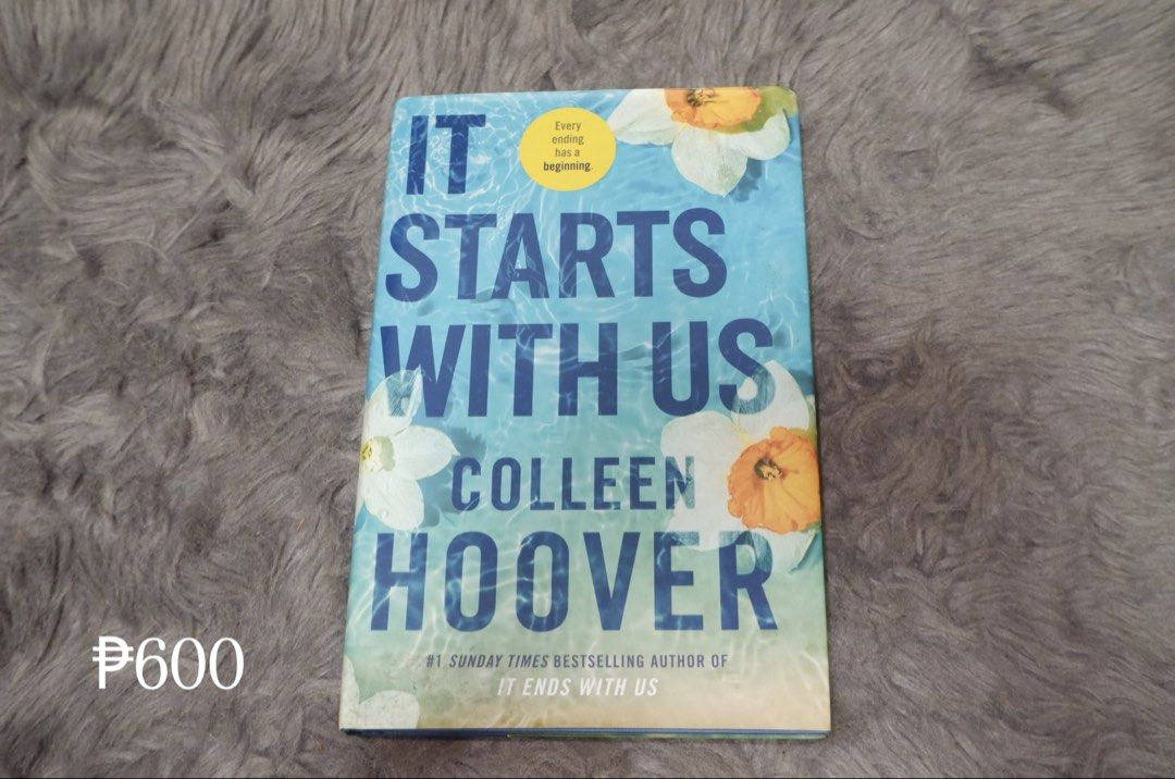 It Starts With Us by Colleen Hoover (Category: Storybooks) located in Calamba. Submitted by altheyanna (Listing ID 1440667212, Image 1). Description: Price is negotiable - Title: It Starts With Us - Author: Colleen Hoover - #1 Sunday Times bestselling author of "It Ends With Us" - Loc: Nuvali, Laguna.