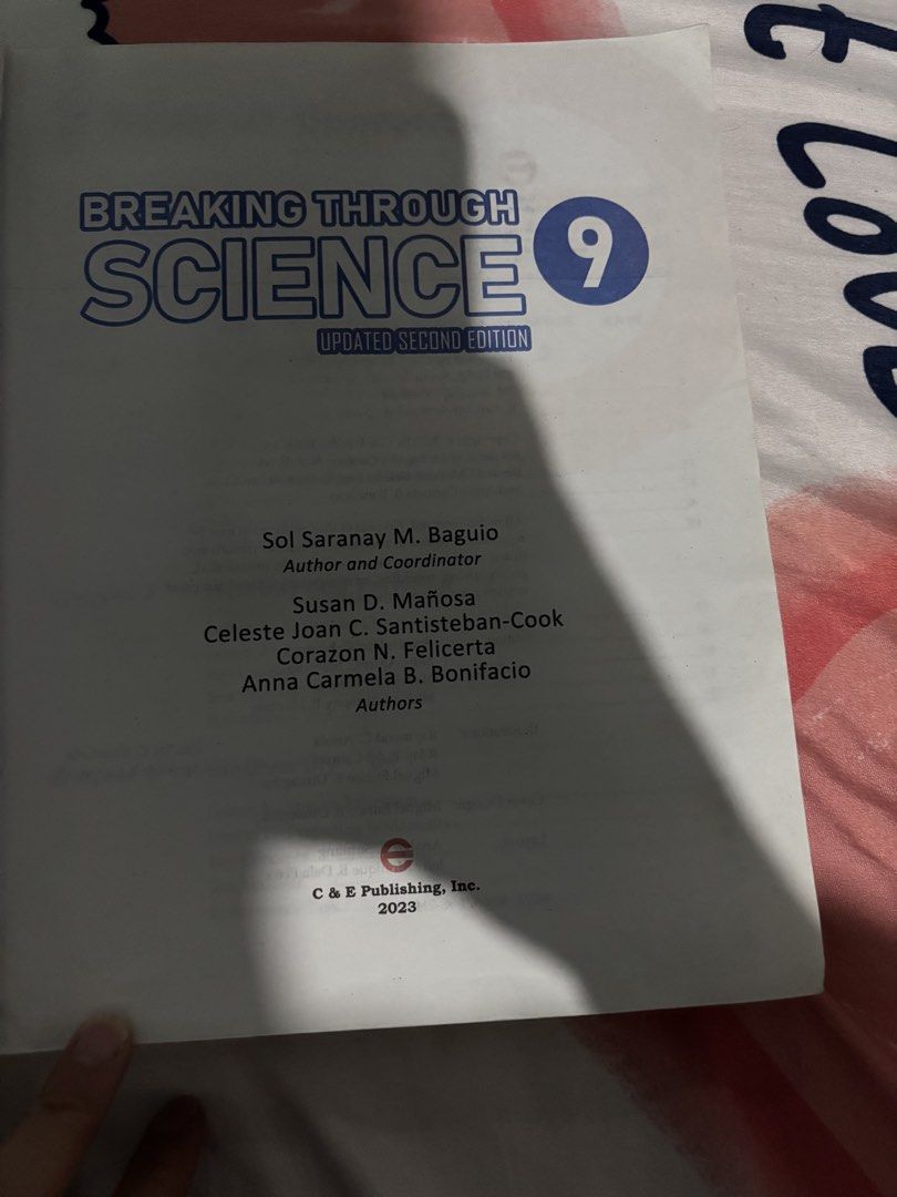 Breaking Through Science Grade 9 Updated Second Edition Textbook (Category: Textbooks) located in Caloocan City. Submitted by wella_be_lady0413 (Listing ID 1440919697, Image 2). Description: - Grade 9 Science Textbook - Updated Second Edition (2023) - Authors: Baguio, Mañosa, Cook, Felicerta, Bonifacio - Publisher: C & E Publishing, Inc. - Ideal for Grade 9 Science students.