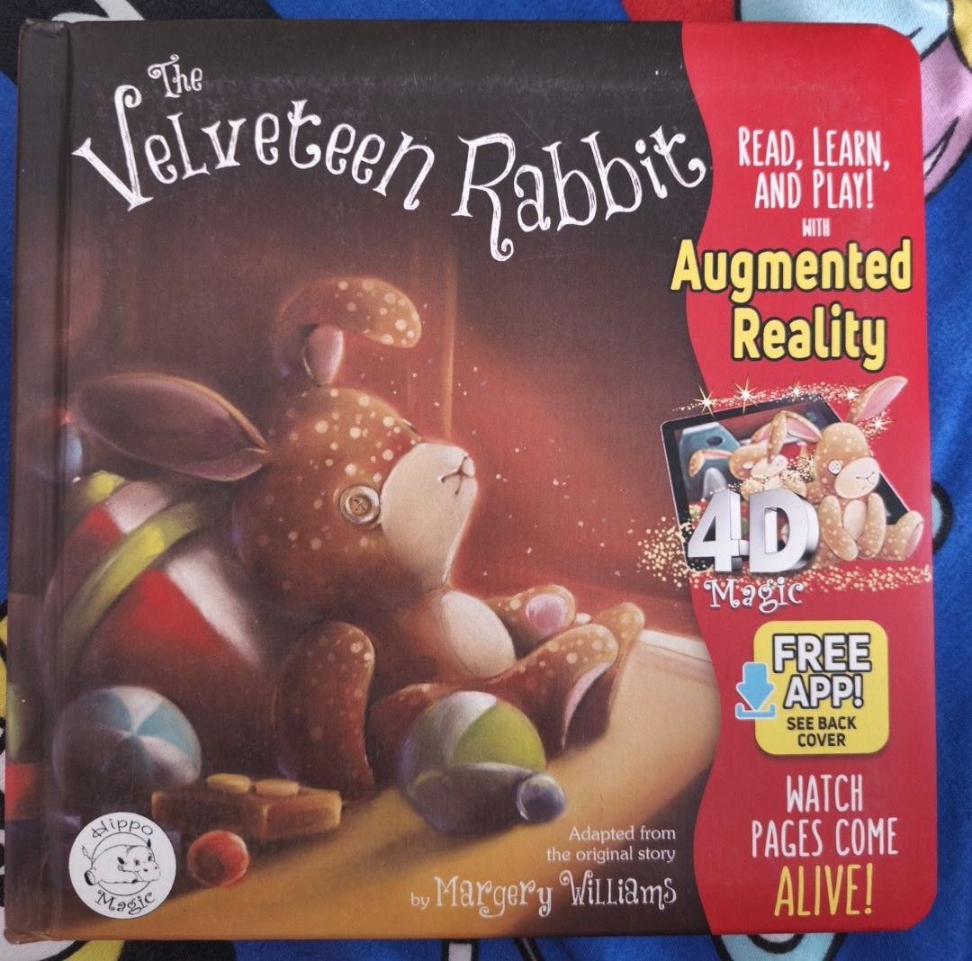 The Velveteen Rabbit Augmented Reality 4D Magic Book (Category: Children's Books) located in Batangas. Submitted by decluttering_bliss (Listing ID 1441032713, Image 1). Description: - The Velveteen Rabbit book - Features Augmented Reality (AR) and 4D Magic - Download a free app to bring pages to life - Adapted from the original story by Margery Williams - Published by Hippo Magic.