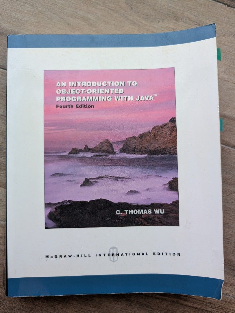An Introduction to Object-Oriented Programming with Java - 4th Edition (Category: Textbooks) located in Singapore. Submitted by mscharlie (Listing ID 1436172712, Image 1). Description: - Java programming textbook (4th edition) by C. Thomas Wu - Explains object-oriented concepts - colored tags pasted in the past - Still in decent condition, pages as shown .