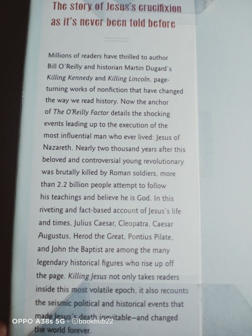 BILL O'REILLY'S KILLING JESUS: A HISTORY (Category: Storybooks) located in Rizal. Submitted by bookhub22 (Listing ID 1436233898, Image 3). Description: BILL O'REILLY'S KILLING JESUS: A HISTORY COPYRIGHT 2013, HARDBOUND 294 pages, VGC ❌❌❌ NO JOYMINER ❌❌❌.