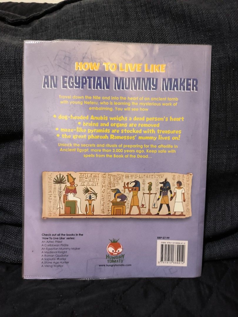 How to live like an Egyptian Mummy Maker (Category: Storybooks) located in Makati City. Submitted by playasyougrow (Listing ID 1436322248, Image 2). Description: Softbound with plastic sleeve Preloved No flaws Travel down the Nile and into the heart of an ancient tomb with young Neferu, who is training to mummify a great pharaoh. Look over his shoulder to witness the dog-headed Anubis weighing the heart of a corpse, or the brains being removed an