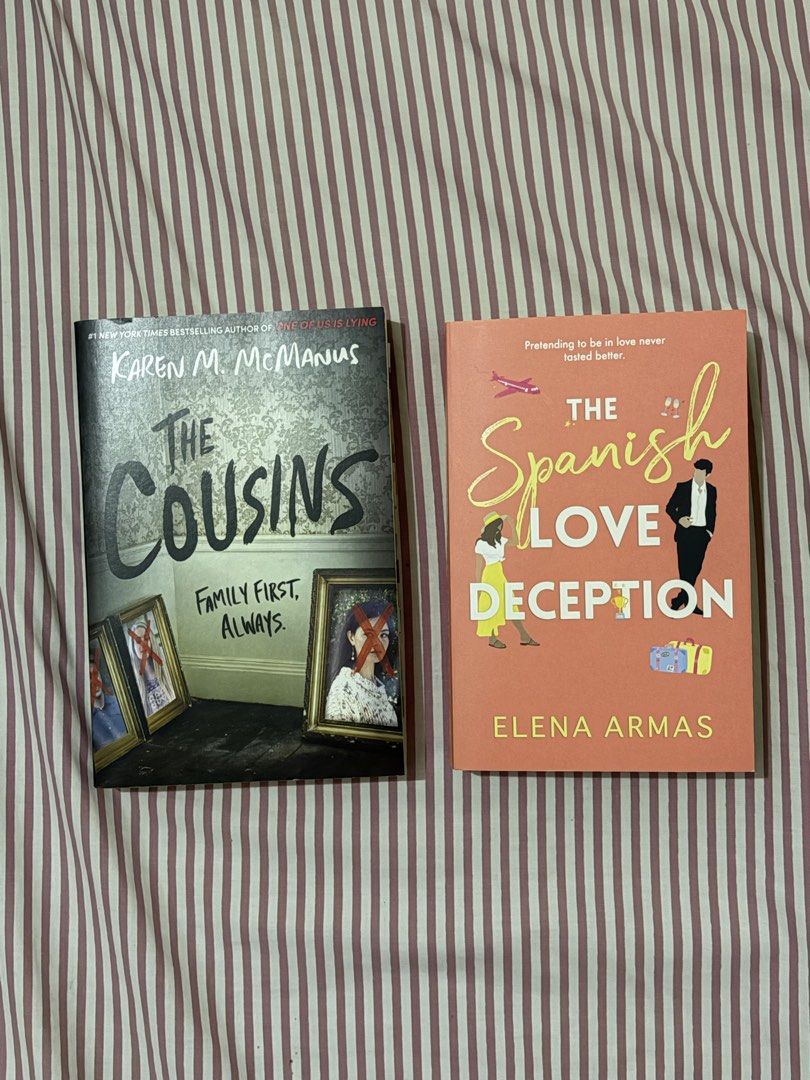 The Cousins & The Spanish Love Deception (Category: Storybooks) located in Bulacan. Submitted by matchalilies (Listing ID 1436487568, Image 1). Description: The Cousins by Karen M. McManus The Spanish Love Deception by Elena Armas Both in good condition with tanning. No crease on the spine. The Cousins has a very small tear on the upper edge of the cover. TSLD has one word highlighted at the back page but in very good condition. 250 for the cousi