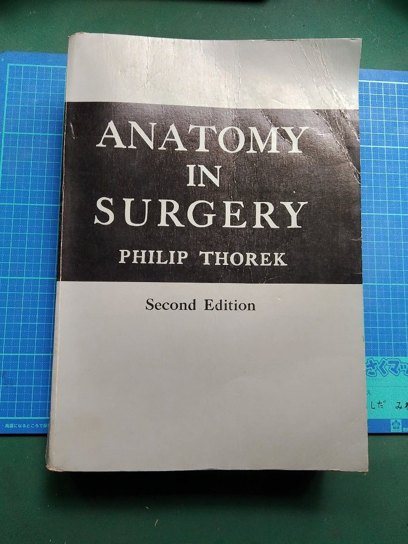 Anatomy in Surgery - Philip Thorek (Category: Textbooks) located in Manila. Submitted by wysiwyg_11 (Listing ID 1436909557, Image 1). Description: - Anatomy in Surgery, 2nd Edition by Philip Thorek - Features a classic black and white cover design - Pages are intact and spine is holding well - Perfect resource for medical students and professionals.