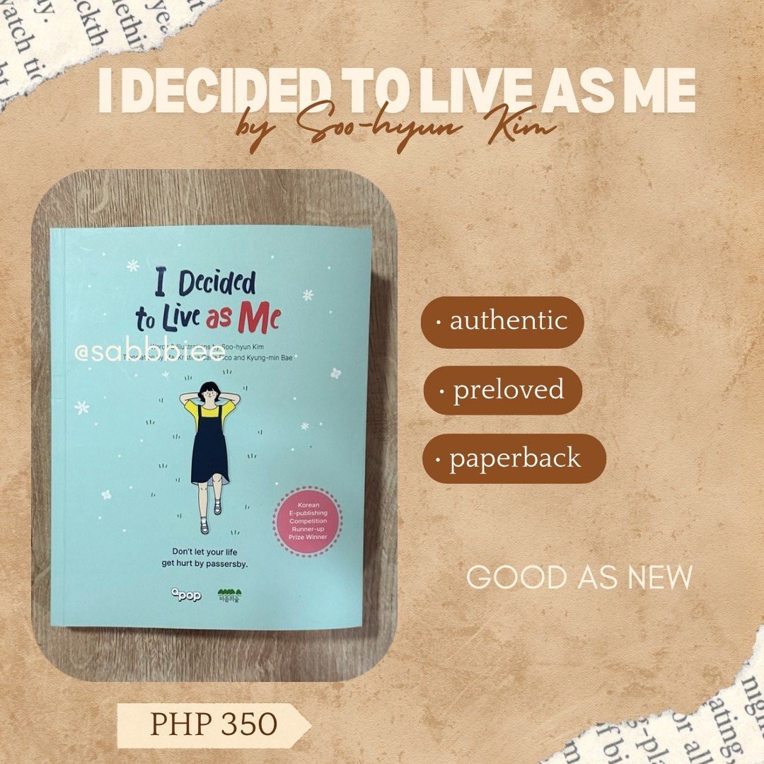 I Decided to Live as Me - Book (Category: Storybooks) located in Cabanatuan. Submitted by sabbbiee (Listing ID 1438834186, Image 1). Description: 📚 I Decided to Live as Me ✨ Authentic & Preloved 📖 Paperback copy 💯 Good as new condition 💡 A comforting and inspiring read about self-love, healing, and choosing to live life on your own terms. Perfect for anyone on a journey of personal growth. 💰 Price: PHP 350 (you can edit if different) 📍 Loca