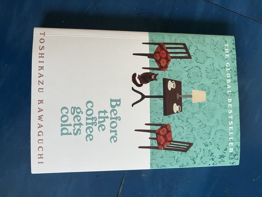 Before the Coffee Gets Cold by Toshikazu Kawaguchi (Category: Storybooks) located in Quezon City. Submitted by misoumsoup (Listing ID 1443017538, Image 1). Description: - Global bestseller: Before the Coffee Gets Cold by Toshikazu Kawaguchi - Genre: Heartwarming story about time travel and coffee .